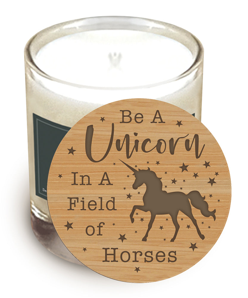 Be a Unicorn .... - Wooden Candle Lid