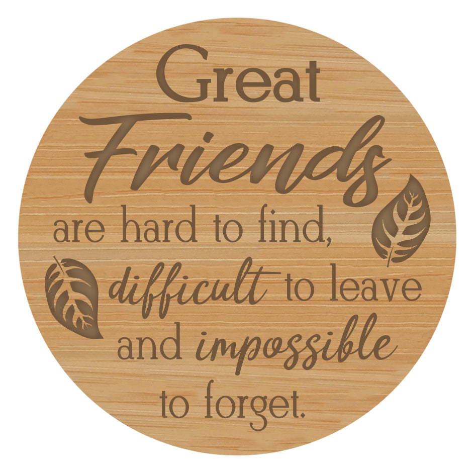 Great Friends are Hard to Find (New Design) - Wooden Candle Lid