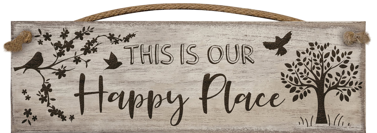This is Our Happy Place - Wooden Sign / Plaque