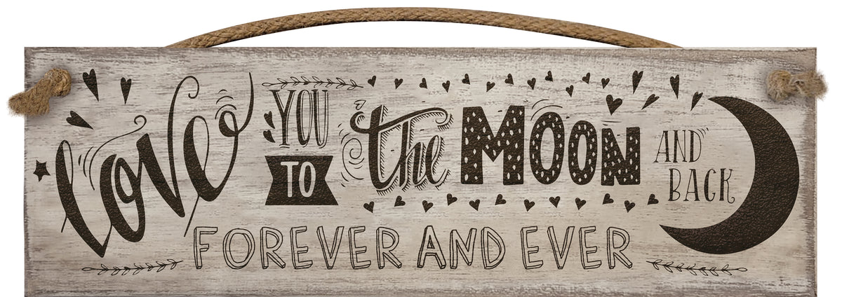 Love you to the Moon ... - Wooden Sign / Plaque