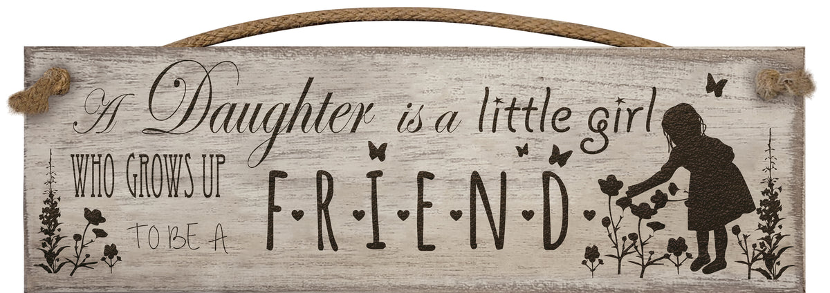 A Daughter is .... - Wooden Sign / Plaque