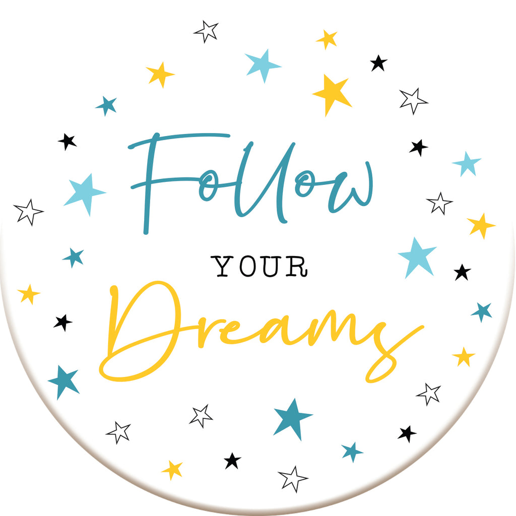 Follow Your Dreams Ceramic Coaster
