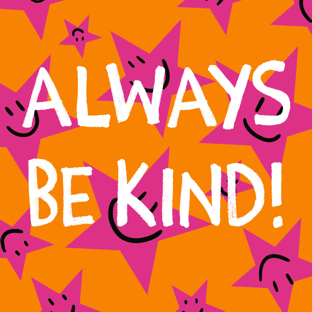Always be Kind!  Ceramic Coaster